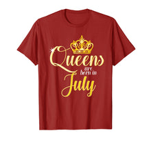 Load image into Gallery viewer, Queens Are Born In July Women Birthday T-Shirt
