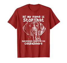 Load image into Gallery viewer, Hi My Name Is StopThat Funny German Shorthair Pointer Shirt
