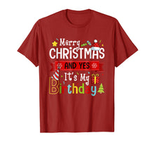 Load image into Gallery viewer, Merry Christmas And Yes It&#39;s My Birthday T-Shirt
