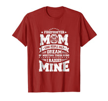 Load image into Gallery viewer, I Raised My Hero Proud Firefighter Mom T Shirt
