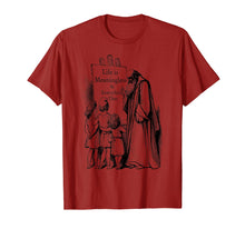 Load image into Gallery viewer, Life is Meaningless T shirt - Nihilist Philosophy
