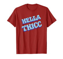 Load image into Gallery viewer, Hella Thicc California Hella Thick Gift Funny T-Shirt-192249
