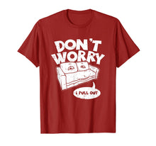 Load image into Gallery viewer, Don&#39;t Worry I Pull Out, Funny Adult Pun T-Shirt
