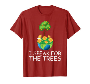 I Speak for the Trees Funny Earth Day 2020 50th anniversary T-Shirt-2240427
