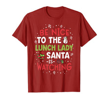 Load image into Gallery viewer, Be Nice To The Lunch Lady Santa Watching School Christmas T-Shirt
