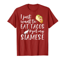 Load image into Gallery viewer, I Just Want To Eat Tacos And Pet My Siamese Cat Funny Gift T-Shirt-4024724
