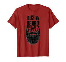 Load image into Gallery viewer, Touch My Beard And Tell Me I'm Pretty Bearded Man T-Shirt-1305200
