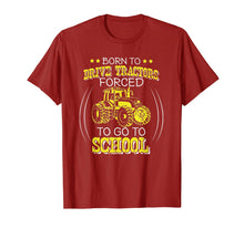 Load image into Gallery viewer, Born To Drive Tractors Forced To Go To School T-Shirt-1075874
