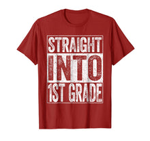 Load image into Gallery viewer, Straight Into 1st Grade T-Shirt Funny Back To School Gift
