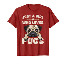 Load image into Gallery viewer, Funny Pug Dog Gifts for Girls Just A Girl Who Loves Pugs T-Shirt-166170
