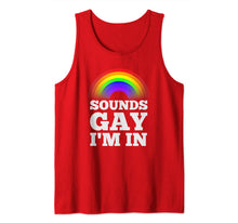 Load image into Gallery viewer, Funny Gay Shirts For Men Pride Rainbow Sounds Gay Im In Tank Top
