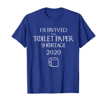 Load image into Gallery viewer, I Survived The Toilet Paper Shortage 2020 Funny Novelty T-Shirt-488305
