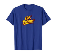 Load image into Gallery viewer, OK Boomer - Represent Millennial Funny Anti Boomer Design T-Shirt
