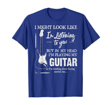 Load image into Gallery viewer, I might look like i'm listening to you but in my head T-Shirt
