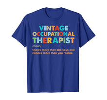Load image into Gallery viewer, vintage occupational therapist knows more than she says T-Shirt
