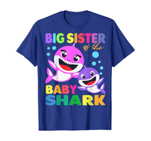 Load image into Gallery viewer, Big Sister Of The Baby Shark Birthday Big Sister Shark Shirt T-Shirt-142491
