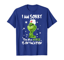 Load image into Gallery viewer, I&#39;m Sorry The Nice-Nurse-Is On Vacation-Grinch-Switch T-Shirt
