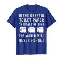 Load image into Gallery viewer, The Great Toilet Paper Shortage Of 2020 T-Shirt-76457
