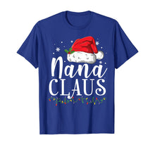 Load image into Gallery viewer, Funny Nana Claus Christmas T-Shirt Pajamas Santa Gift T-Shirt

