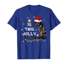 Load image into Gallery viewer, Christmas Is this jolly enough Noel Cat merry christmas T-Shirt
