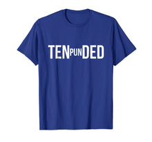 Load image into Gallery viewer, Pun In Tended - Pun Intended Shirt - Funny Pun Gifts
