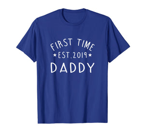 First Time Daddy New Dad Est 2019 Tshirt Fathers Day Gift