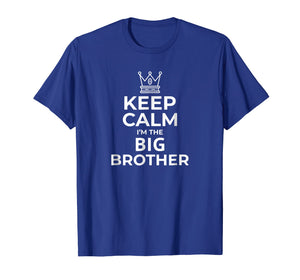 Keep Calm I'm The Big Brother T-Shirt Big Brother Gift Boys