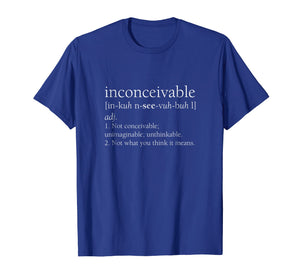 Inconceivable Definition Shirt, Funny Gift