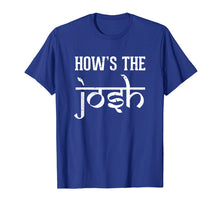 Load image into Gallery viewer, Hows the Josh Hindi Desi Quote Slogan T-shirt
