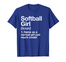 Load image into Gallery viewer, Softball Girl Definition T-shirt Funny &amp; Sassy Sports Tee
