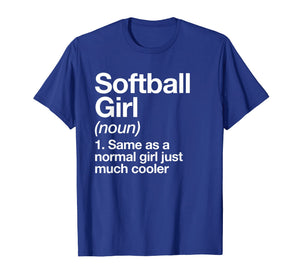 Softball Girl Definition T-shirt Funny & Sassy Sports Tee