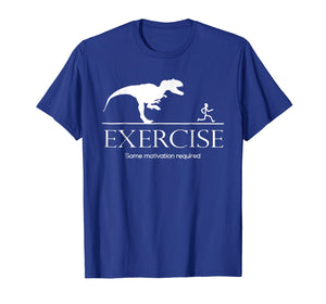 Exercise Motivation Required Funny T-rex Running Tshirt