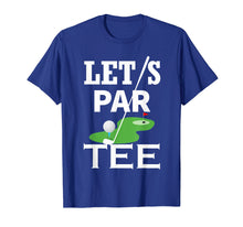 Load image into Gallery viewer, Let's Par Tee Golf Party Golfing Gift T-Shirt
