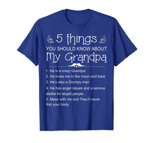 Load image into Gallery viewer, 5 Things You Should Know About My Grandpa Shirt - Funny Gift
