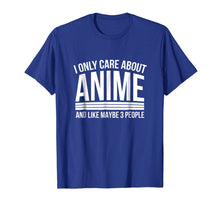 Load image into Gallery viewer, I Only Care About Anime Shirts, Anime Manga Lovers Gifts
