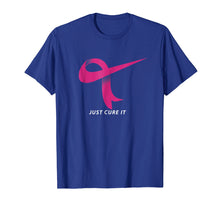 Load image into Gallery viewer, Just Cure It Pink Ribbon Breast Cancer Awareness Shirt
