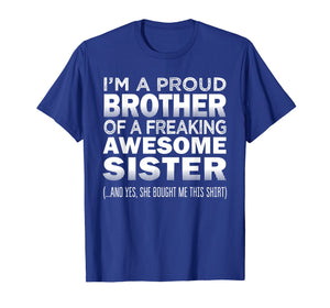 Proud Brother of Freaking Awesome Sister Funny Brother Gift
