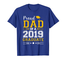 Load image into Gallery viewer, Mens Matching Proud Dad Of A 2019 Graduate Set Shirt
