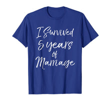 Load image into Gallery viewer, I Survived 5 Years of Marriage Shirt 5th Wedding Anniversary
