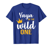 Load image into Gallery viewer, Yaya Of The Wild One Shirt 1St Birthday First Thing Daddy Te
