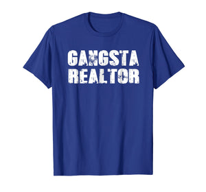 Gangsta Realtor T-Shirt Funny Real Estate Agent Gift Shirt