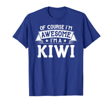 Load image into Gallery viewer, Kiwi T-Shirt First or Last Name - Of Course I&#39;m Awesome!
