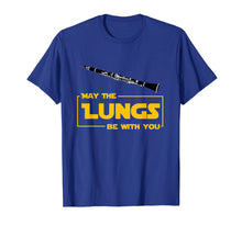 Load image into Gallery viewer, May The Lungs Be With You Funny Clarinet Player Gift Shirt
