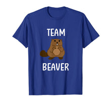 Load image into Gallery viewer, Funny Team Beaver Pun T-shirt. Family Joke Sarcastic Tee
