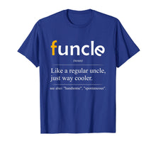 Load image into Gallery viewer, Funcle Definition T-shirt - Handsome Spontaneous Best Uncle
