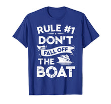 Load image into Gallery viewer, Rule Number 1 Don't Fall Off The Boat T shirt Cruise Ship
