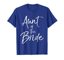 Load image into Gallery viewer, Aunt of the Bride Shirt for Women Cute Bridal Party Auntie
