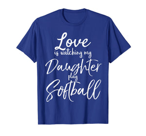 Love is Watching My Daughter Play Softball Shirt for Mom Dad