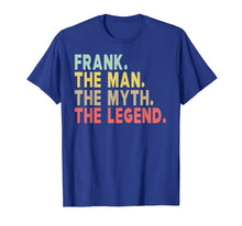 Load image into Gallery viewer, Mens Frank - The Man The Myth The Legend Personalized T-Shirt

