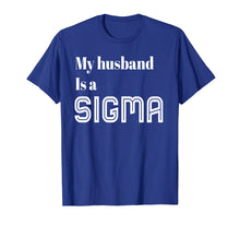 Load image into Gallery viewer, My Husband Is a Sigma t-shirt
